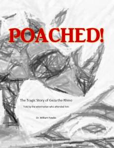Poached - Tragic story of Geza the rhino
